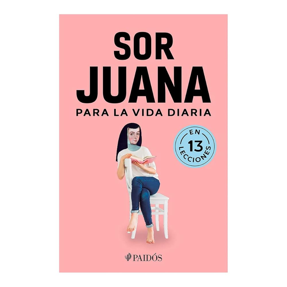 Sor Juana para la vida diaria cover image