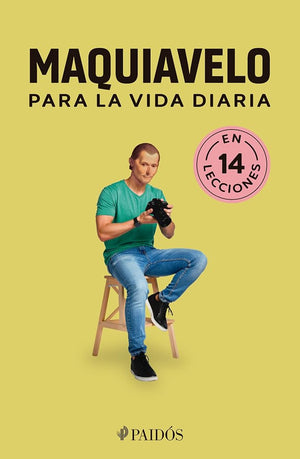 Maquiavelo para la vida diaria
