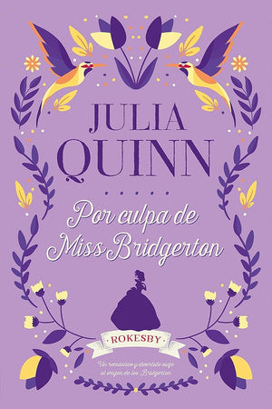 Por Culpa de Miss Bridgerton: Un romántico y divertido viaje al origen de los Bridgerton cover image