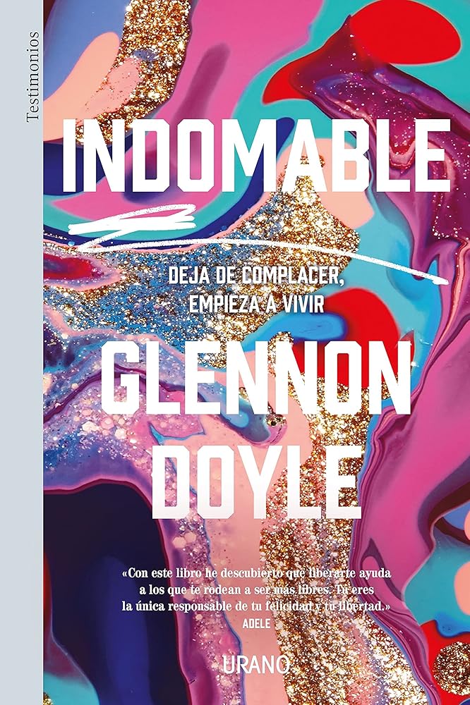 Indomable: Deja de complacer, empieza a vivir cover image