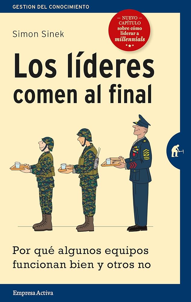 Líderes comen al final, Los - Ed. revisada: Por qué algunos equipos funcionan y otros no cover image