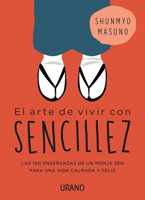 Arte de vivir con sencillez: 100 enseñanzas de un monje zen para una vida calmada y feliz cover image