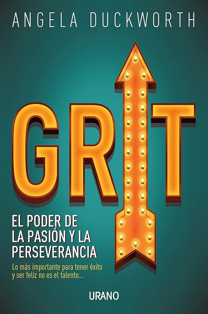 Grit: El Poder De La Pasión Y La Perseverancia