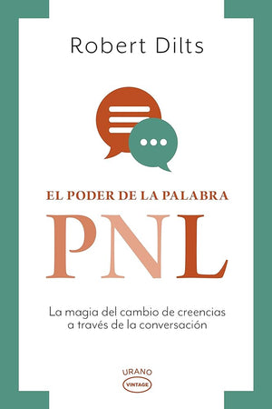 Poder de la palabra, El (vintage).: La magia del cambio de creencias a través de la conversación