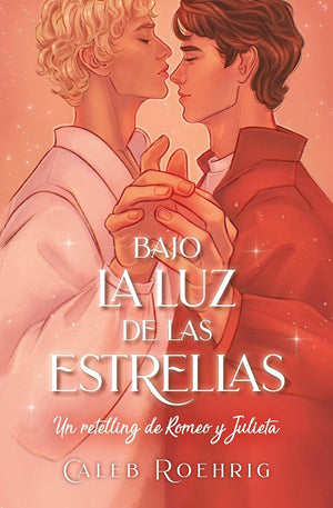 Bajo la luz de las estrellas. Retelling romeo y julieta