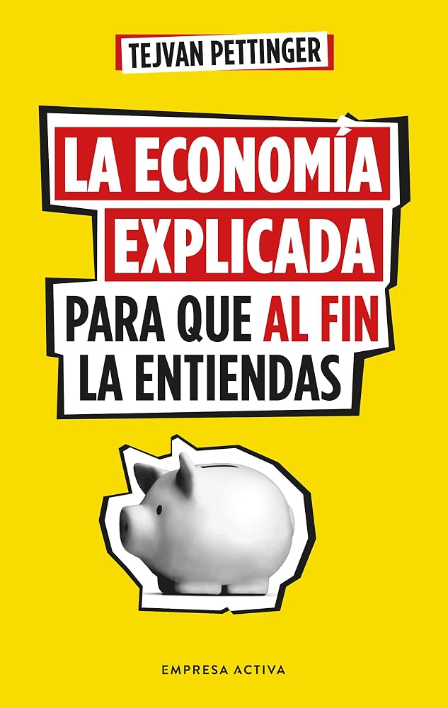 Economía explicada para que al fin la entiendas, La cover image