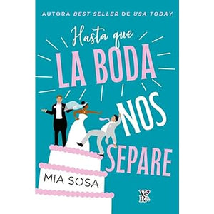 HASTA QUE LA BODA NOS SEPARE