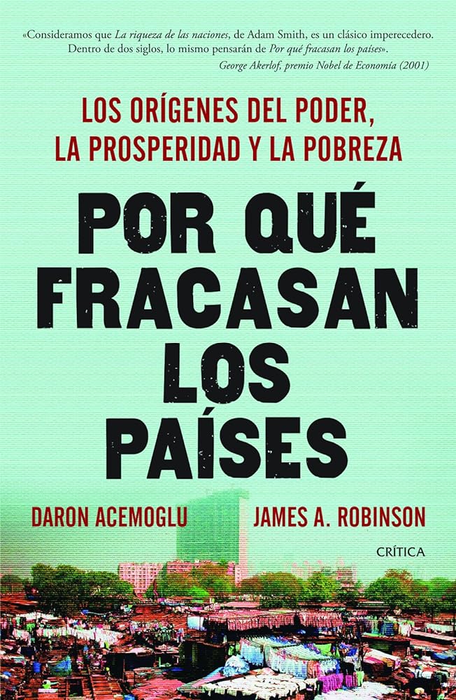 Por qué fracasan los países (Spanish Edition)