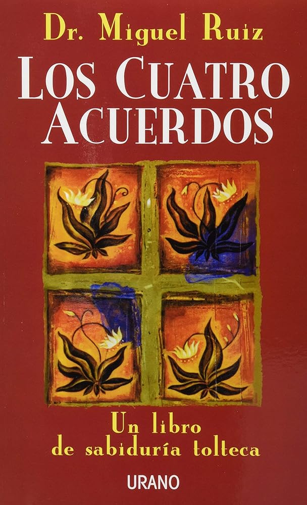 Los Cuatro Acuerdos: Un libro de sabiduría tolteca cover image