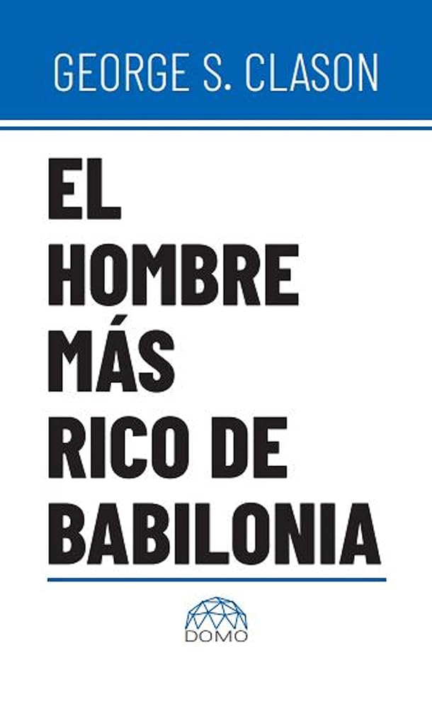 El hombre más rico de Babilonia (Spanish Edition)