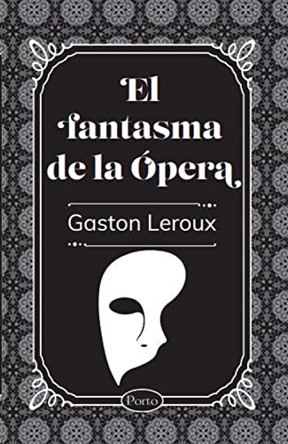 El fantasma de la ópera (Spanish Edition)