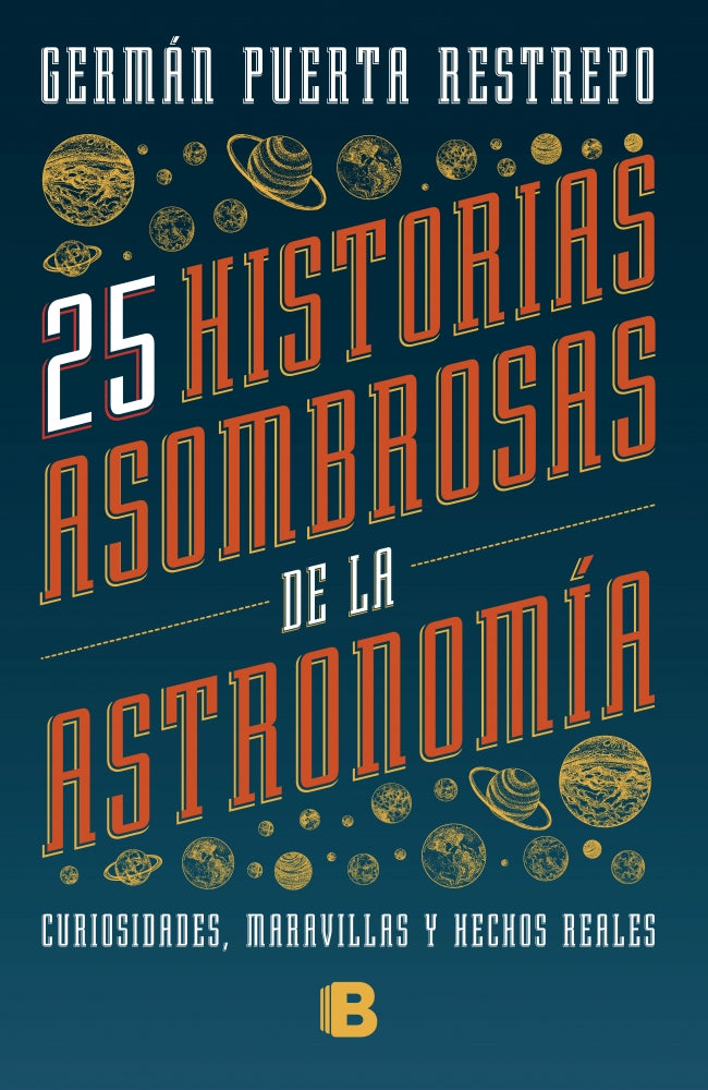 25 historias asombrosas de la Astronomía