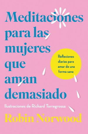 Meditaciones para las mujeres que aman demasiado
