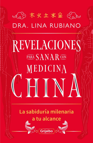 Revelaciones para sanar con medicina china