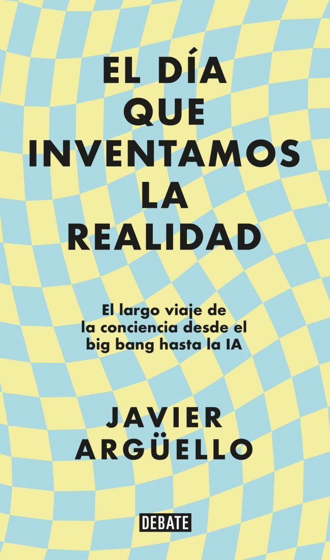 El día que inventamos la realidad