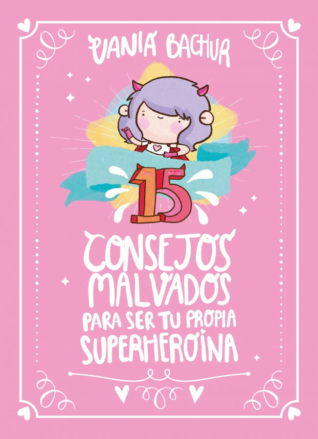 15 Consejos malvados para ser tu propia superheroina