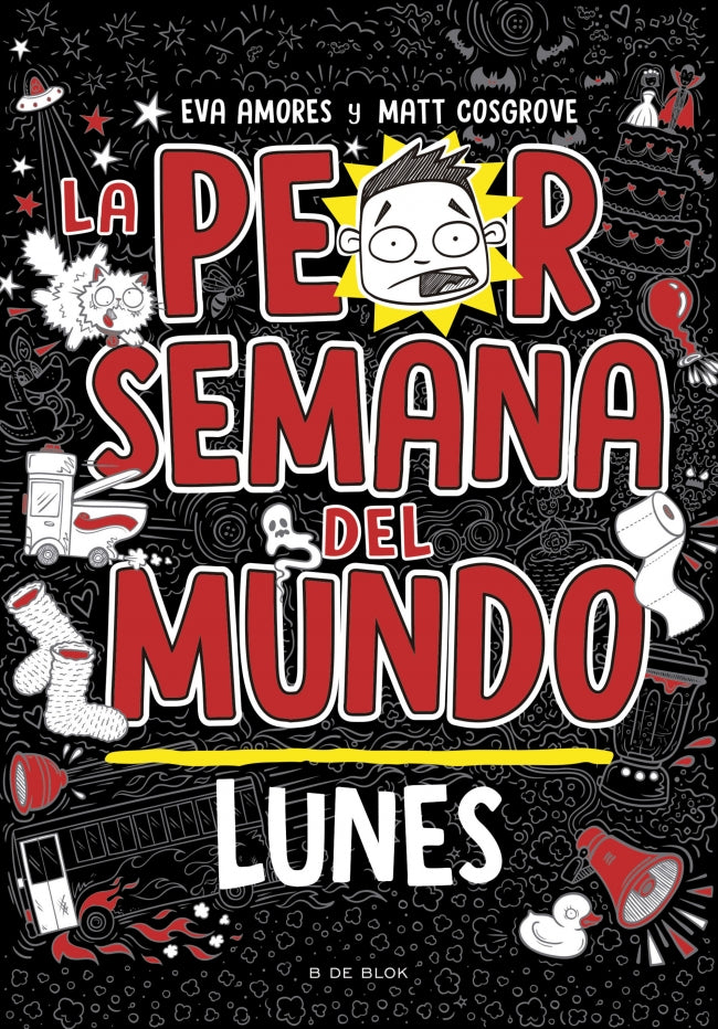 La peor semana del mundo 1 - La peor semana del mundo. Lunes