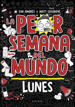 La peor semana del mundo 1 - La peor semana del mundo. Lunes