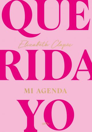 Querida yo. Mi agenda: tu nuevo diario emocional
