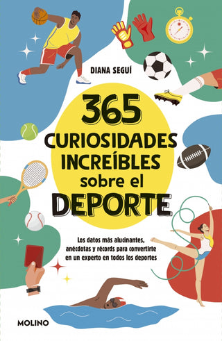 365 curiosidades increíbles sobre el deporte