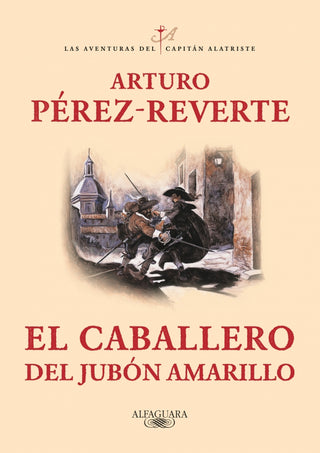El caballero del jubón amarillo (Las aventuras del capitán Alatriste 5)