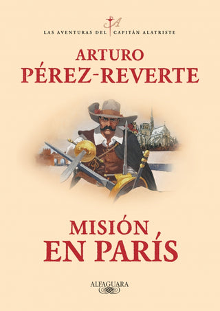 Misión en París (Las aventuras del capitán Alatriste 8)
