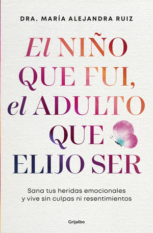 El niño que fui, el adulto que elijo ser