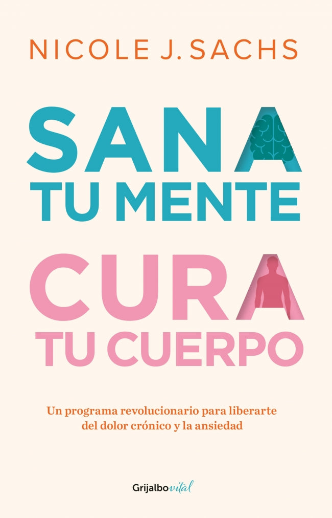 Sana tu mente, cura tu cuerpo