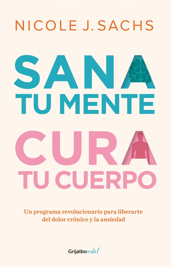 Sana tu mente, cura tu cuerpo