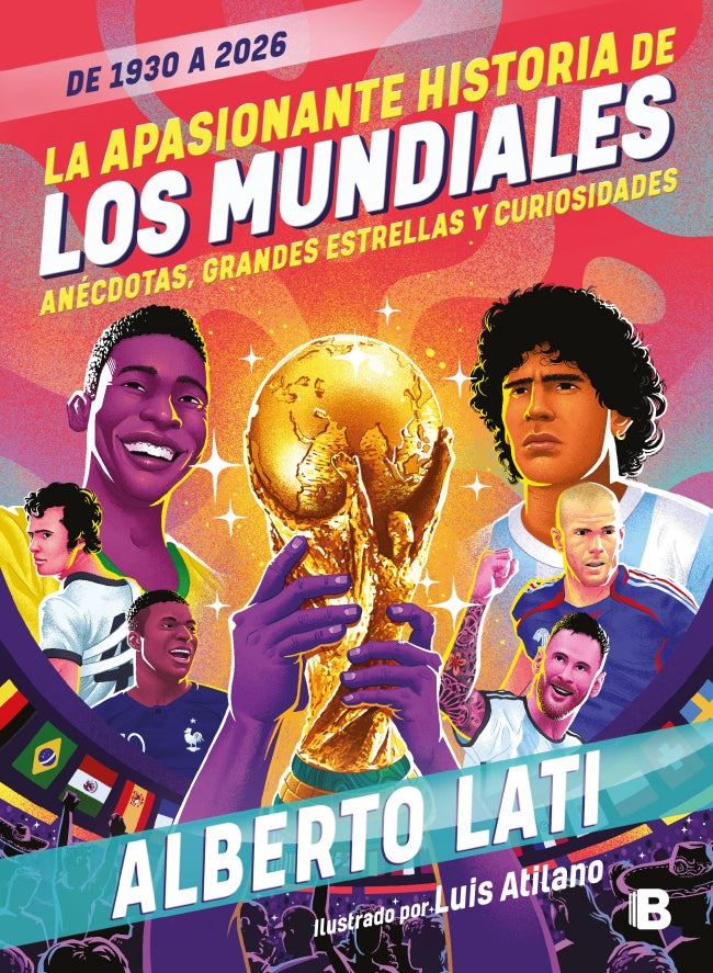 La apasionante historia de los mundiales (De 1930 a 2026)