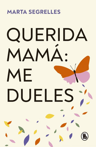 Querida mamá: me dueles
