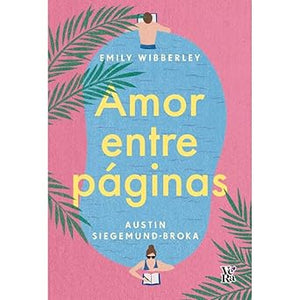 Amor entre páginas / The Roughest Draft (Spanish Edition)