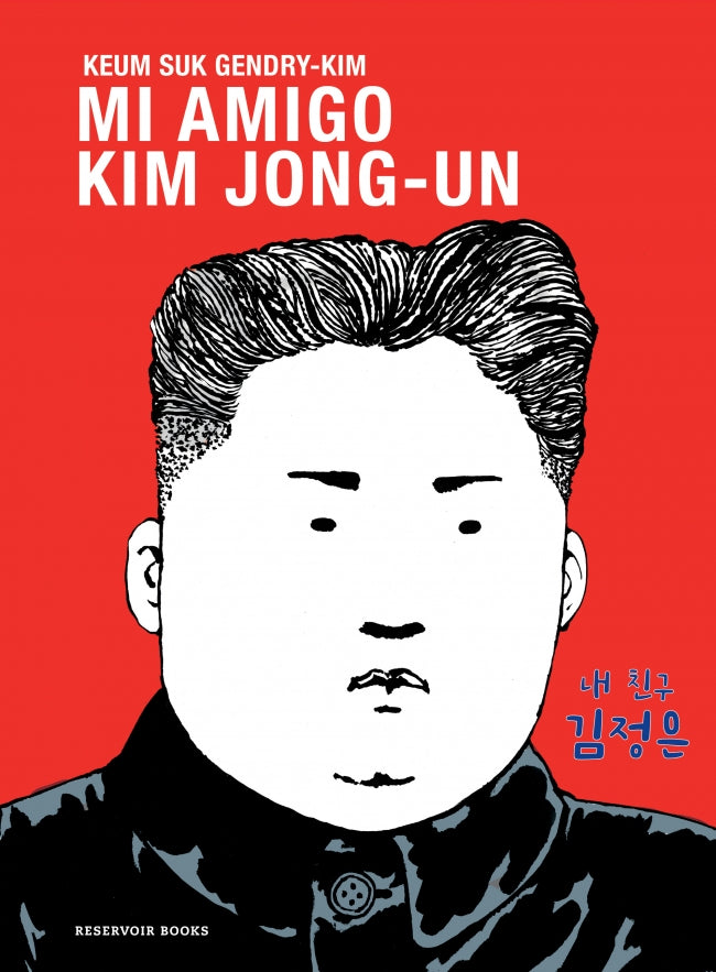 Mi amigo Kim Jong-un