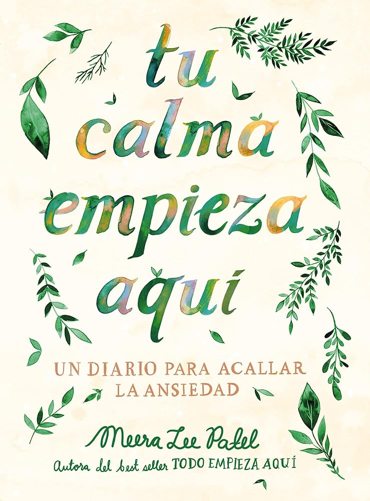 Tu calma empieza aquí: Un diario para acallar la ansiedad (Obras diversas)