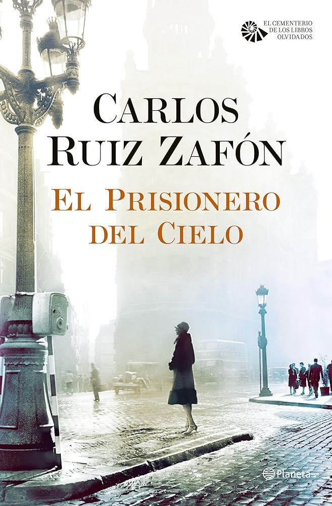El prisionero del cielo (El cementerio de los libros olvidados, #3)