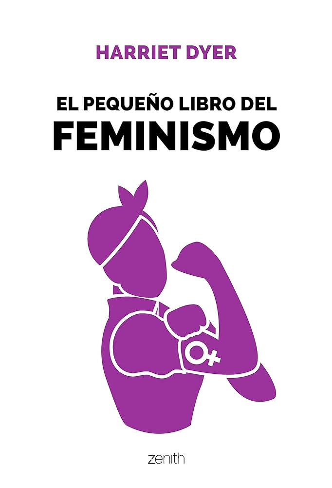El pequeño libro del feminismo (Zenith Original)