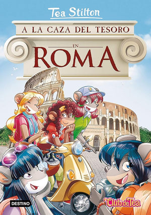A la caza del tesoro en Roma: 33 (Tea Stilton)