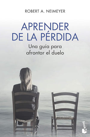 Aprender de la pérdida: Una guía para afrontar el duelo (Prácticos siglo XXI)