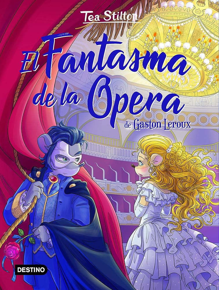 El Fantasma De La Ópera: 3 (Tea Stilton. Los Libros Del Corazón)