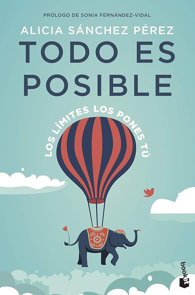 Todo es posible: Los límites los pones tú (Prácticos siglo XXI)