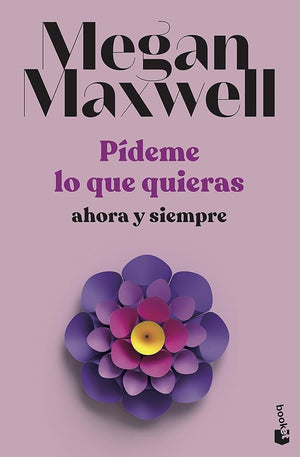 Pídeme lo que quieras, ahora y siempre: Serie Pídeme lo que quieras 2