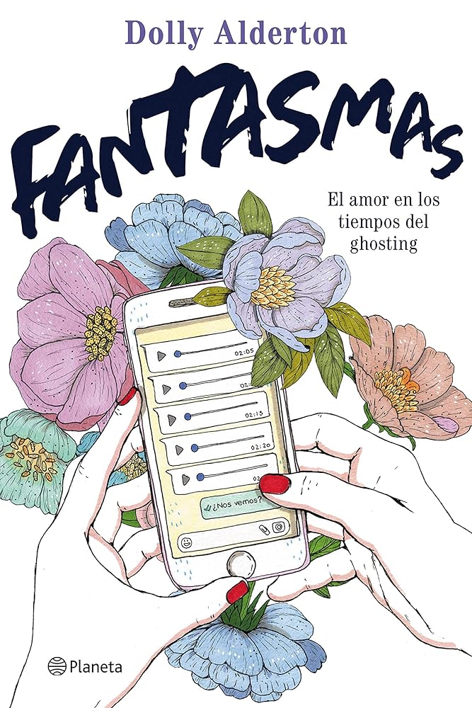 Fantasmas: El amor en los tiempos del ghosting (Planeta Internacional)