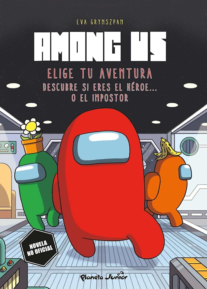 Among Us. Elige tu aventura: Descubre si eres el héroe o el impostor (Libros basados en juegos)