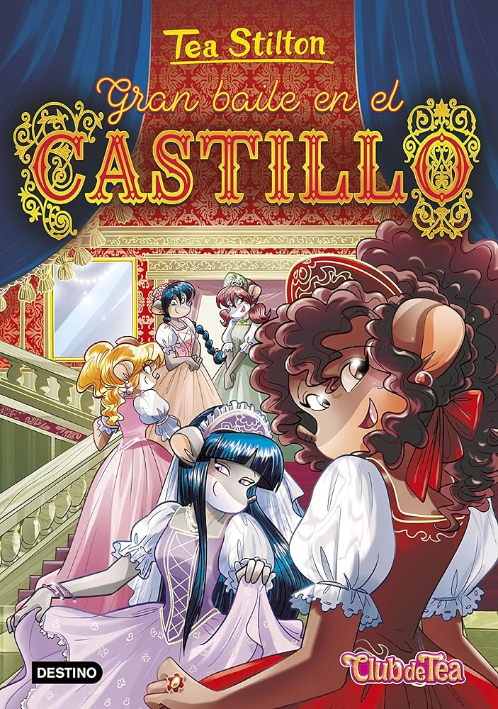 Gran Baile En El Castillo: 46 (Tea Stilton)