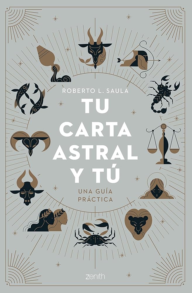 Tu carta astral y tú: Una guía práctica (Zenith Original)