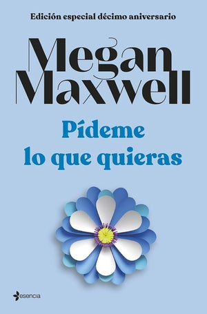 Pídeme lo que quieras (Edición especial décimo aniversario) (Erótica)