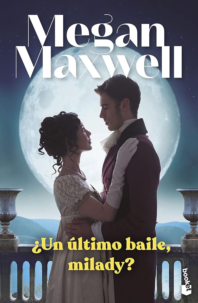 ¿Un último baile, milady? (Biblioteca Megan Maxwell)