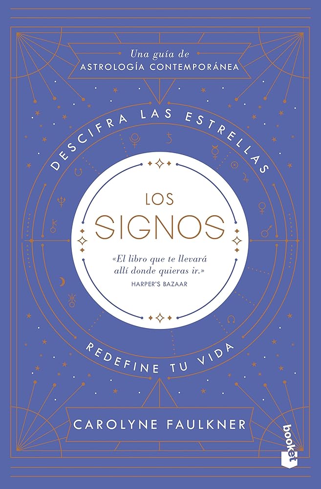 Los signos: Descifra las estrellas, redefine tu vida (Prácticos siglo XXI)