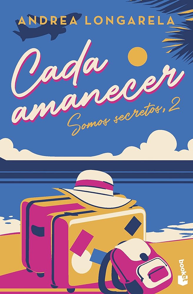 Cada amanecer: Bilogía Somos secretos, 2 (Romántica)