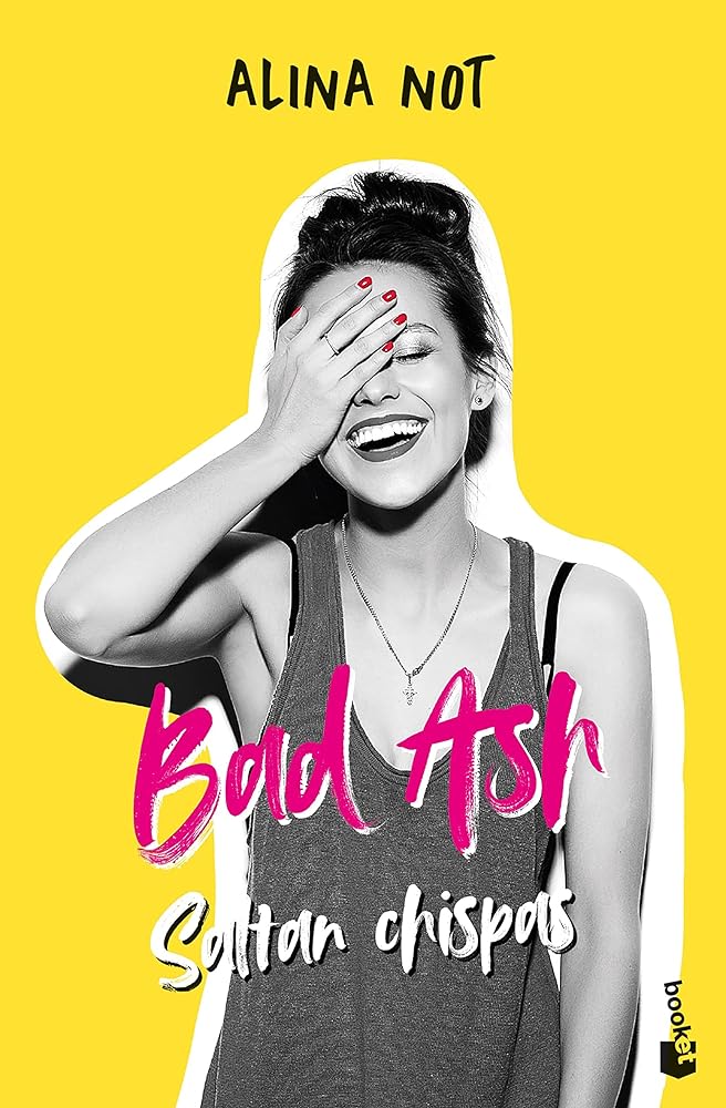 Bad Ash 1. Saltan chispas (Novela)